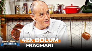 Memet Özer ile Mutfakta 419. Bölüm Fragmanı