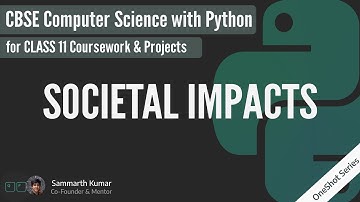 CBSE CS XI Chapter 11: Societal Impacts | CBSE Crash Course Class 11 | One Shot | #cbseclass11th