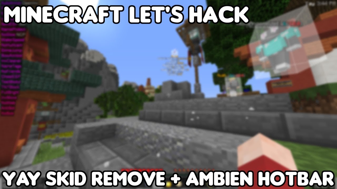 Yay Skid Remove Ambien Hotbar Minecraft Lets Hack Free Aac Ncp