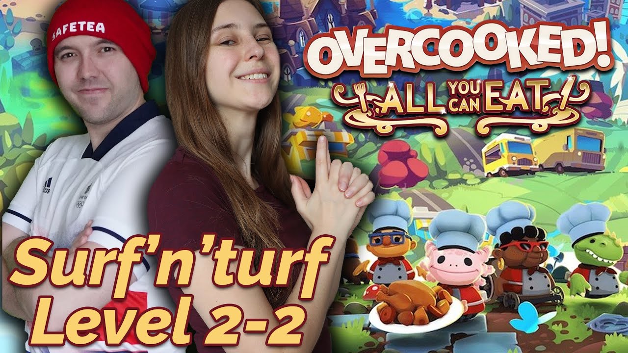 Teamwork Saves the Day! - Overcooked 2 Surf'n'Turf Level 2-2 - How To Get 3 Stars