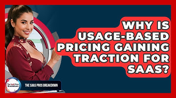 Why Is Usage-based Pricing Gaining Traction For SaaS? - The SaaS Pros Breakdown