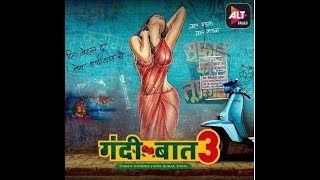Gandi Baat 3 Trailer सबस बलड वब सरज क टरलर लनच Gandii Baat 3 Official Trailer