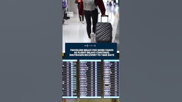 Travelers brace for more chaos as flight delays continue; shutdown recovery to take days