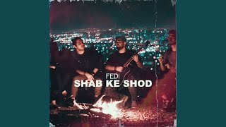 Video thumbnail of "Fedi - Shab Ke Shod"