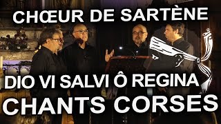 Dio vi salvi ô Regina - Chœur de Sartène - Chants corses