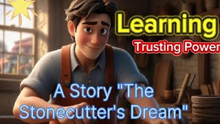 A Story The Stonecutter Dream | Trusting Power | Motivational Story@MixfashStory