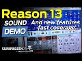 REASON 13 -SOUNDS demo and NEW FEATURES explained 🎹🔥