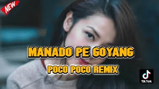 MANADO PE GOYANG _ Poco Poco || Lagu Acara Terbaru Remix ( Arjhun Kantiper )