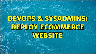 Celebrity DevOps & SysAdmins: Deploy ecommerce website Profile