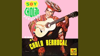 Video thumbnail of "El Cholo Berrocal - Cholita Arequipeña"