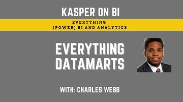 Everything Power BI datamarts with Charles Webb