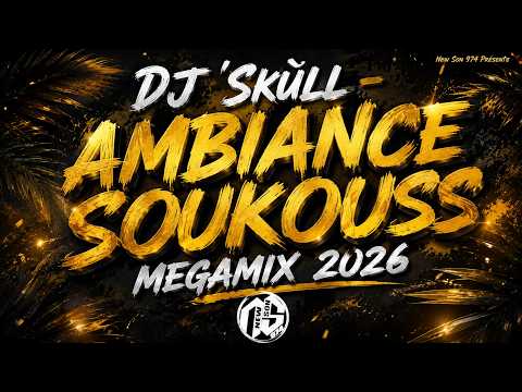 Dj 'Skùll - Mégamix 2026 - Ambiance Soukouss (Souvenir)
