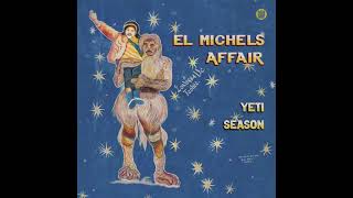 Video thumbnail of "El Michels Affair - Zaharila"