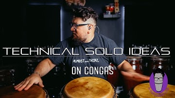 Technical Solo Ideas on Congas