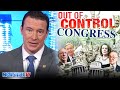 Out of Control Congress | Carl Higbie