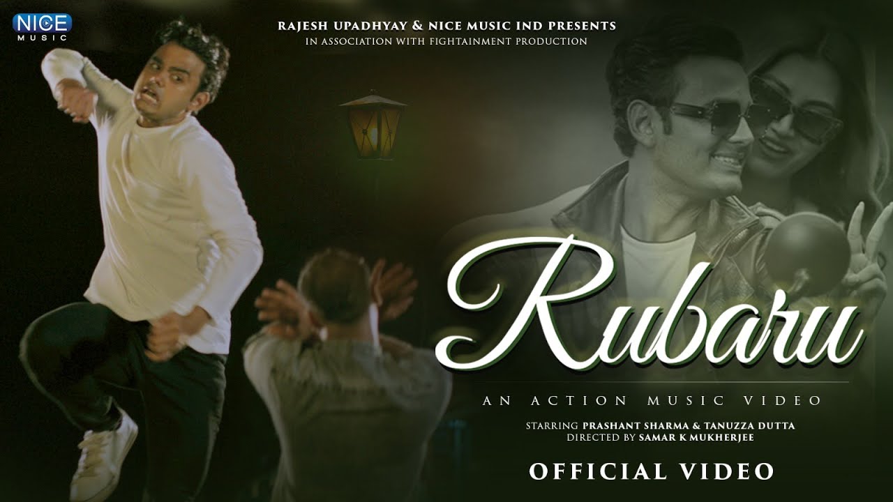 RUBARU  Official Video  Prashant Sharma  Tanuzza Dutta  An Action Music Video  New Hindi Song