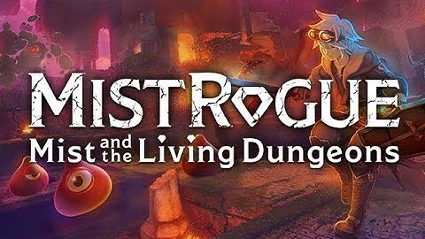 MISTROGUE: Mist and the Living Dungeons - New upcoming Action RPG Rogue Lite - Kickstarter Demo