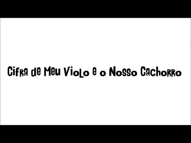 Cifra Simplificada Meu Violão e o Nosso Cachorro - Simone e Simaria, PDF