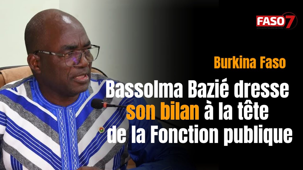 Burkina Faso : Bassolma Bazié dresse son bilan à la tête de la Fonction publique