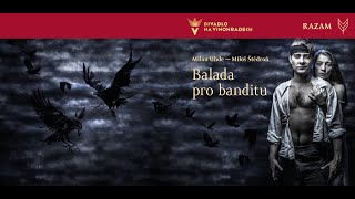 RAZAM/Divadlo na Vinohradech - Zabili, zabili... Balada pro banditu - Milan Uhde, Miloš Štědroň