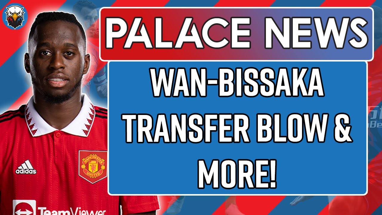 WanBissaka Transfer Blow & JohnKymani Gordon Joins Carlisle LIVE
