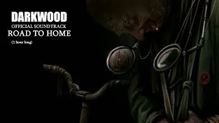 Darkwood OST - Road To Home (1 hour)
