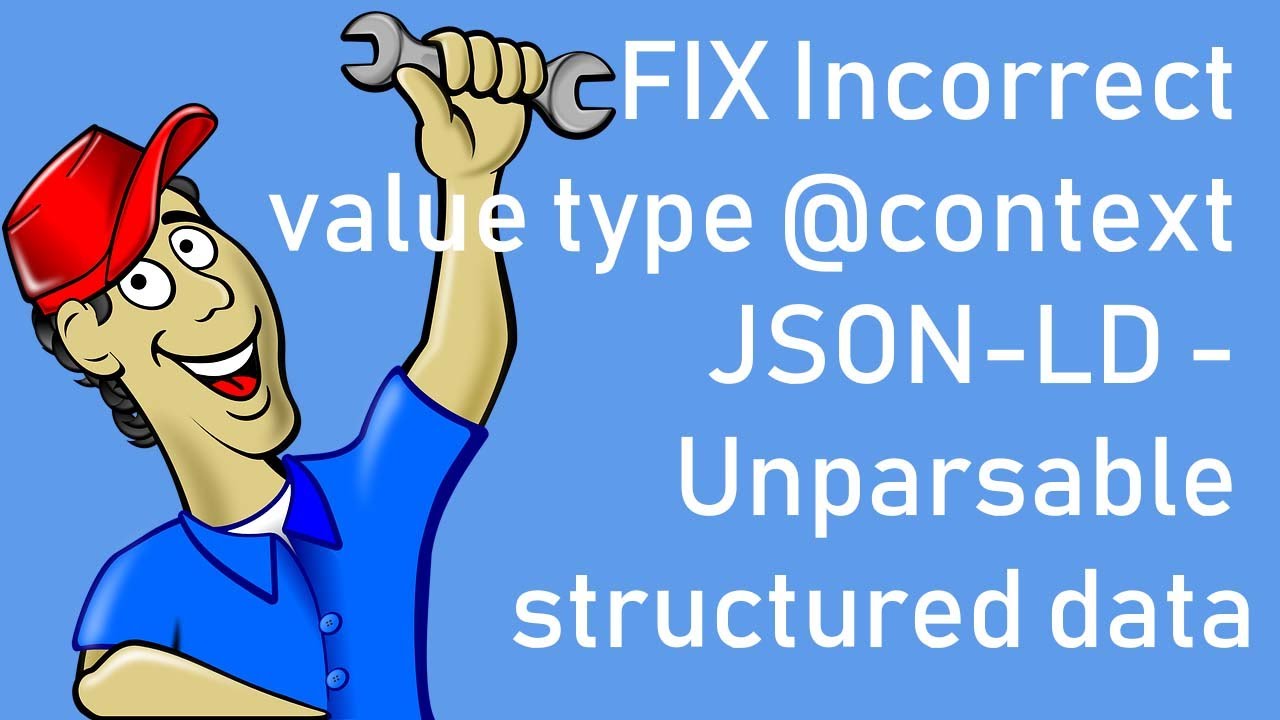 FIX Incorrect value type context JSON LD   Unparsable structured data