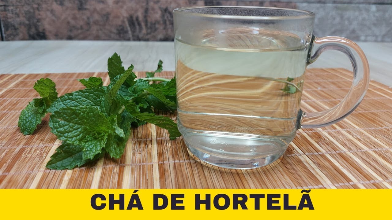 CHÁ DE HORTELÃ | BENEFÍCIOS E MODO DE PREPARO - YouTube
