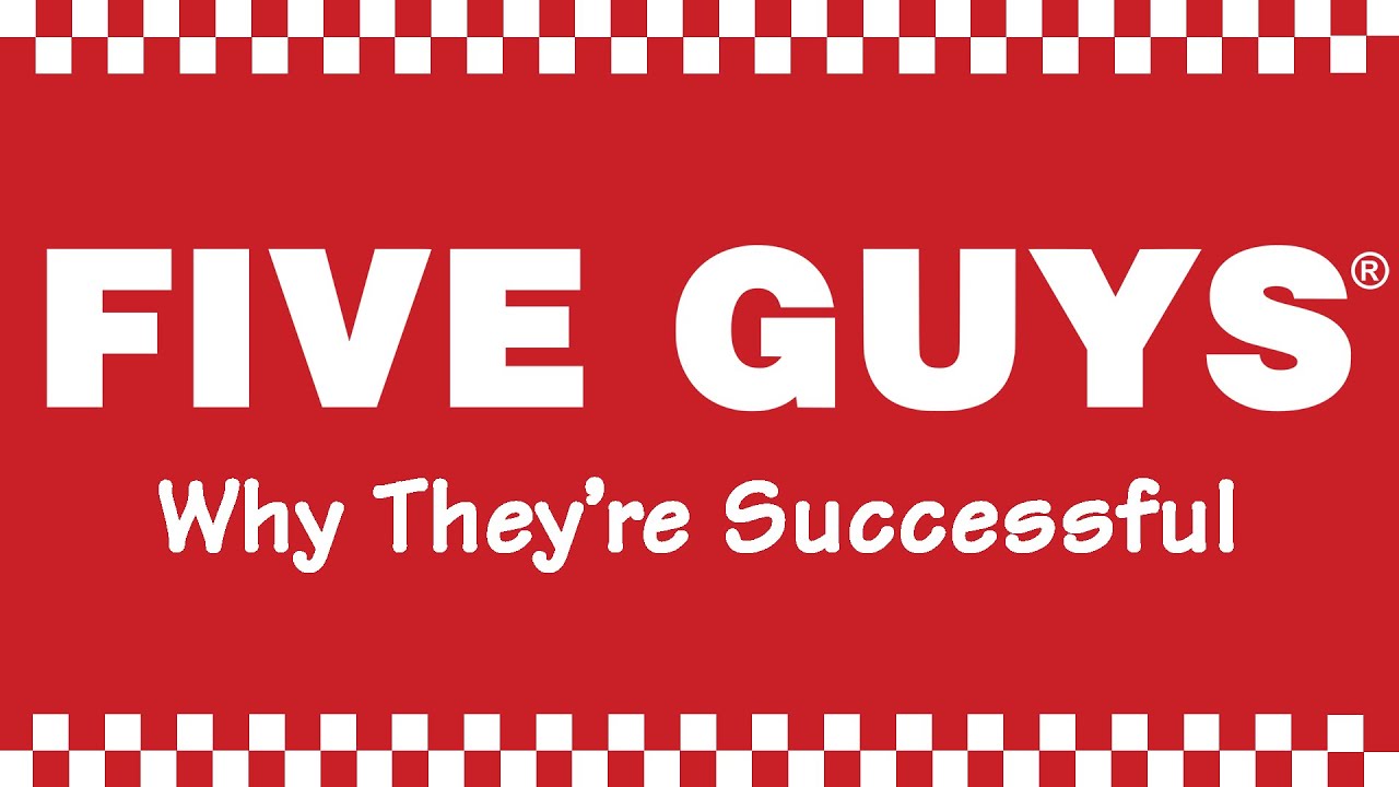 Five Guys - Why They'Re Successful