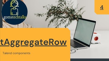 tAggregateRow component in Talend Data Integration how to aggregate rows?
