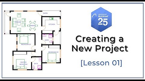 Lesson 01 - Create a New Project [ArchiCAD 25 Basics]