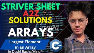 STRIVER A2Z DSA SHEET || Largest Element in Array  || GFG  || In Hindi