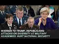 Warren to Trump, Republicans: Attacks on Diversity at Military Academies Hurt National Security