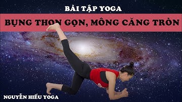 Bài tập Yoga giúp bụng thon gọn mông căng tròn _ Nguyễn Hiếu Yoga