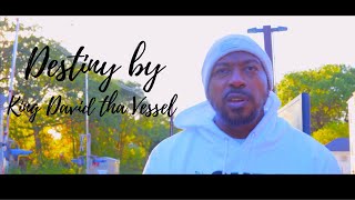 Destiny Music Video by King David Tha Vessel