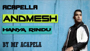 Andmesh - Hanya Rindu (Acapella - Vocal Only)