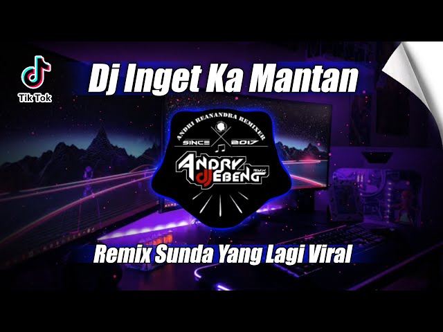 DJ INGET KA MANTAN || Sunda Remix Terbaru Viral FullBass class=