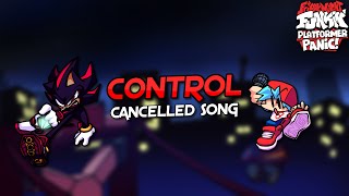 CONTROL (Shadow's Song) [FNF - Platformer Panic OST] CANCELLED SONG