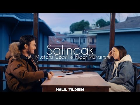 Mustafa Ceceli & Nigar Muharrem - Salıncak ( Halil Yıldırım Remix )