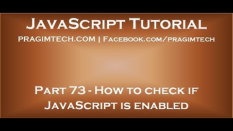 How to check if JavaScript is enabled
