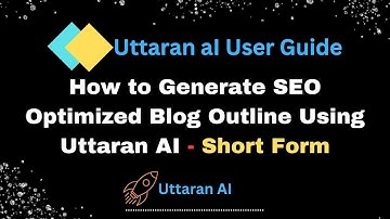 How to Generate SEO Optimized Blog Outline Using Uttaran AI