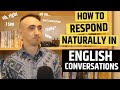 English listening how to respond in conversations