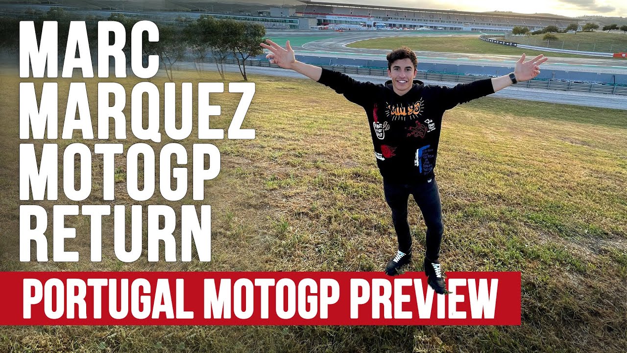 MotoGP Portugal 2021 | MARC MARQUEZ MOTOGP RETURN! | Portugal MotoGP 2021 Race Preview