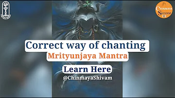 Correct way of chanting Mrityunjaya Mantra