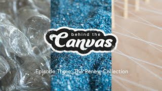 Behind the Canvas - Episode Three - The Converse Renew Collection