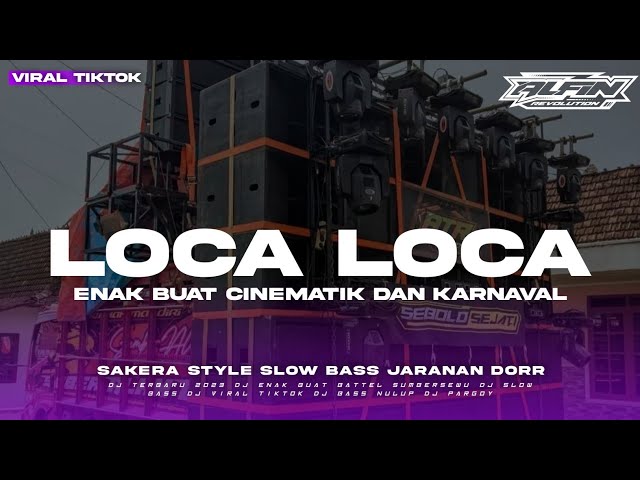 DJ Viral TikTok Toca Toca Loca Loca Jaranan Dorr Slow Bass | REVOLUSI ALFIN class=