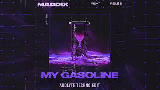 Maddix Feat. Fēlēs - My Gasoline (Akolyte Techno Edit) Resimi