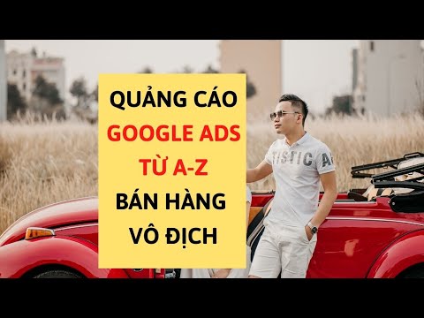 Hướng dẫn chạy quảng cáo google ads hiệu quả nhất 2021 | Lý Thành Nguyên