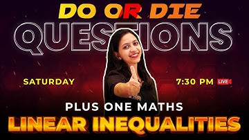 Plus One Maths | Do or Die Questions | Linear Inequalities | Chapter 5 | Exam Winner