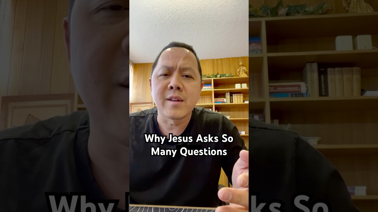 Why Jesus Asks So Many Questions 